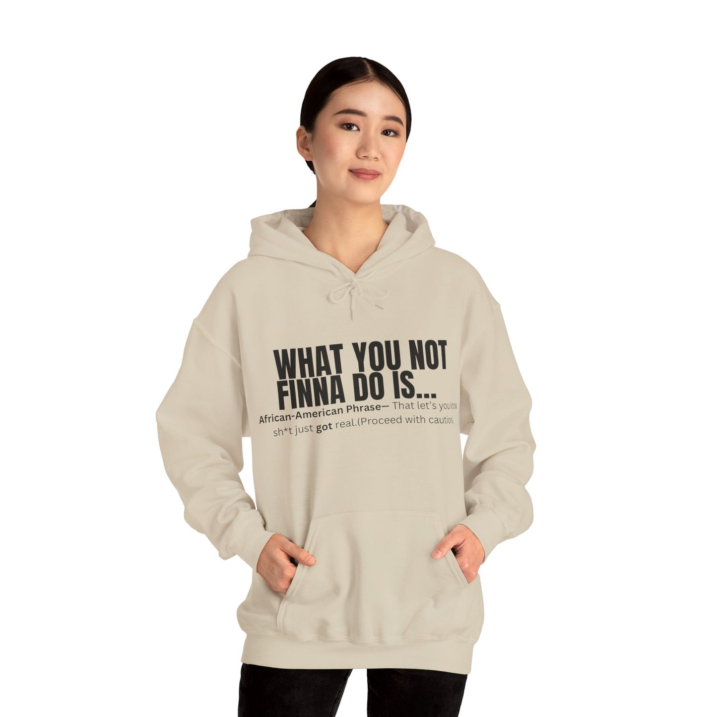 What you not Hoodie