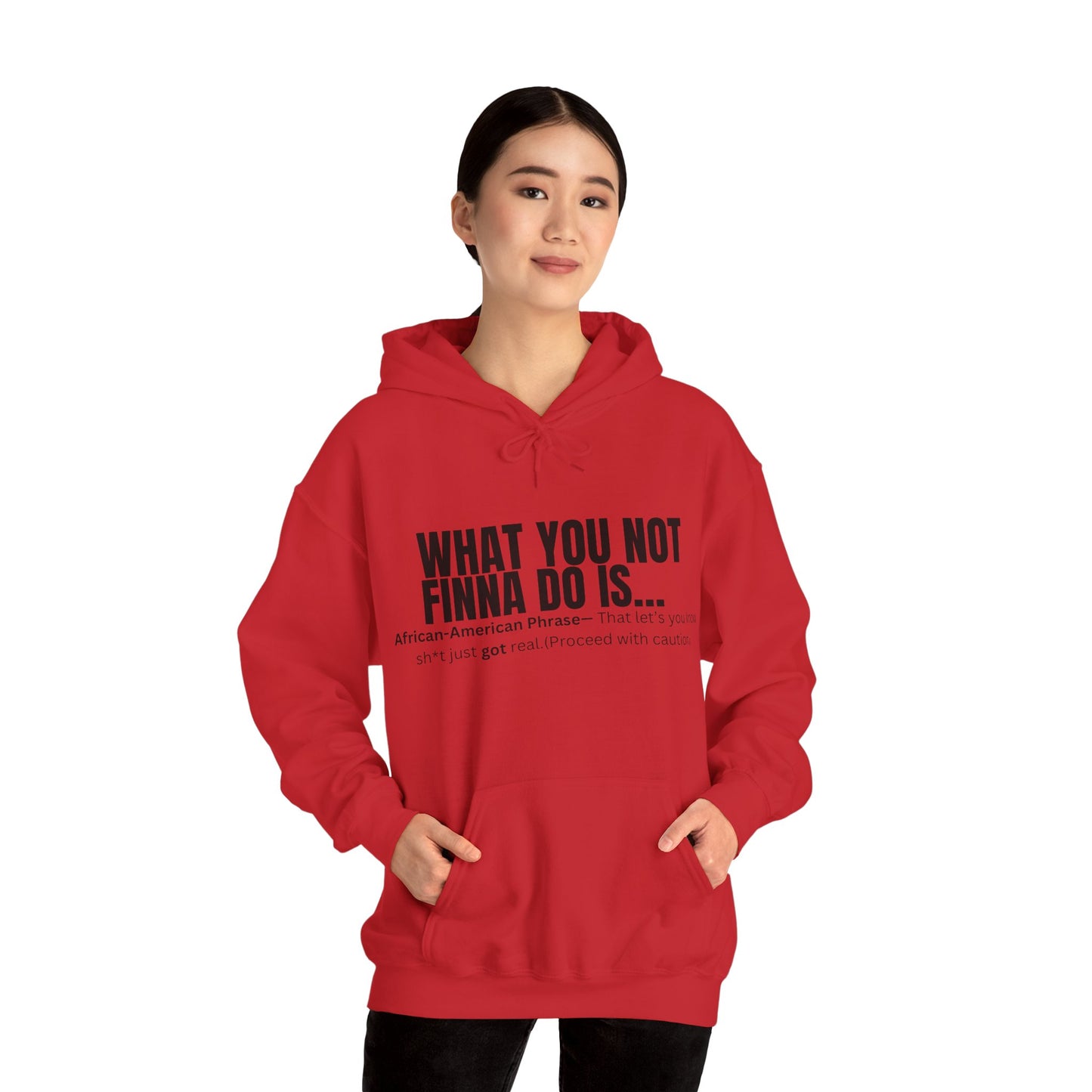 What you not Hoodie