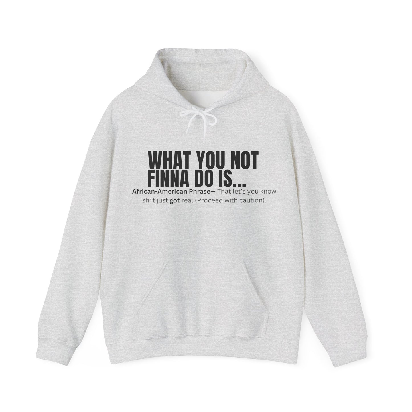 What you not Hoodie