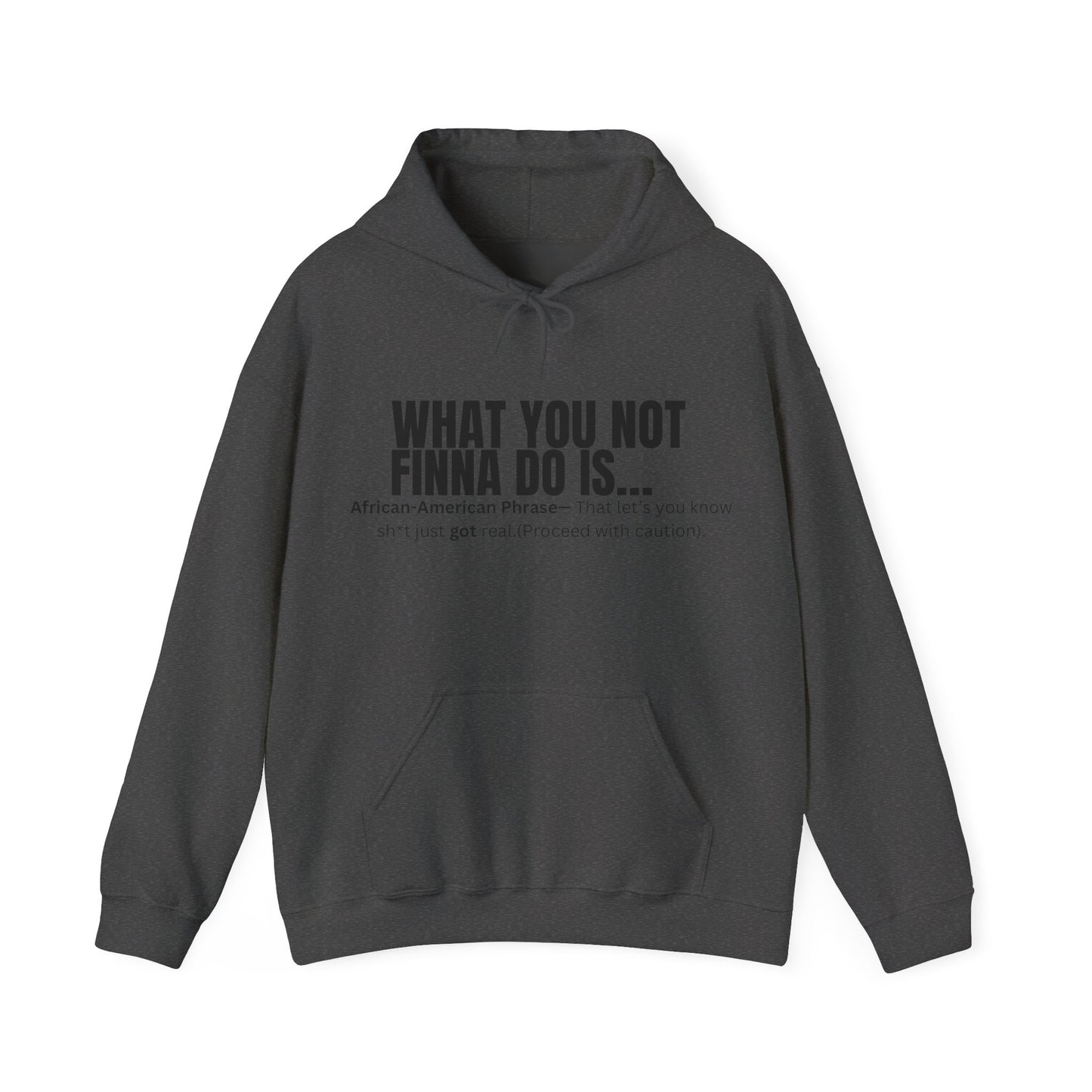 What you not Hoodie