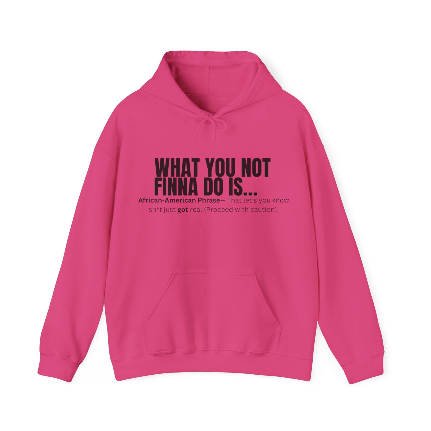 What you not Hoodie