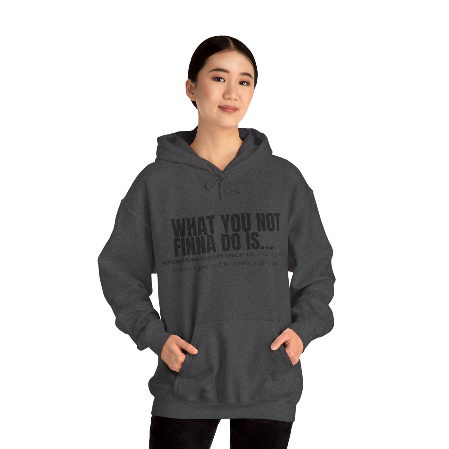 What you not Hoodie
