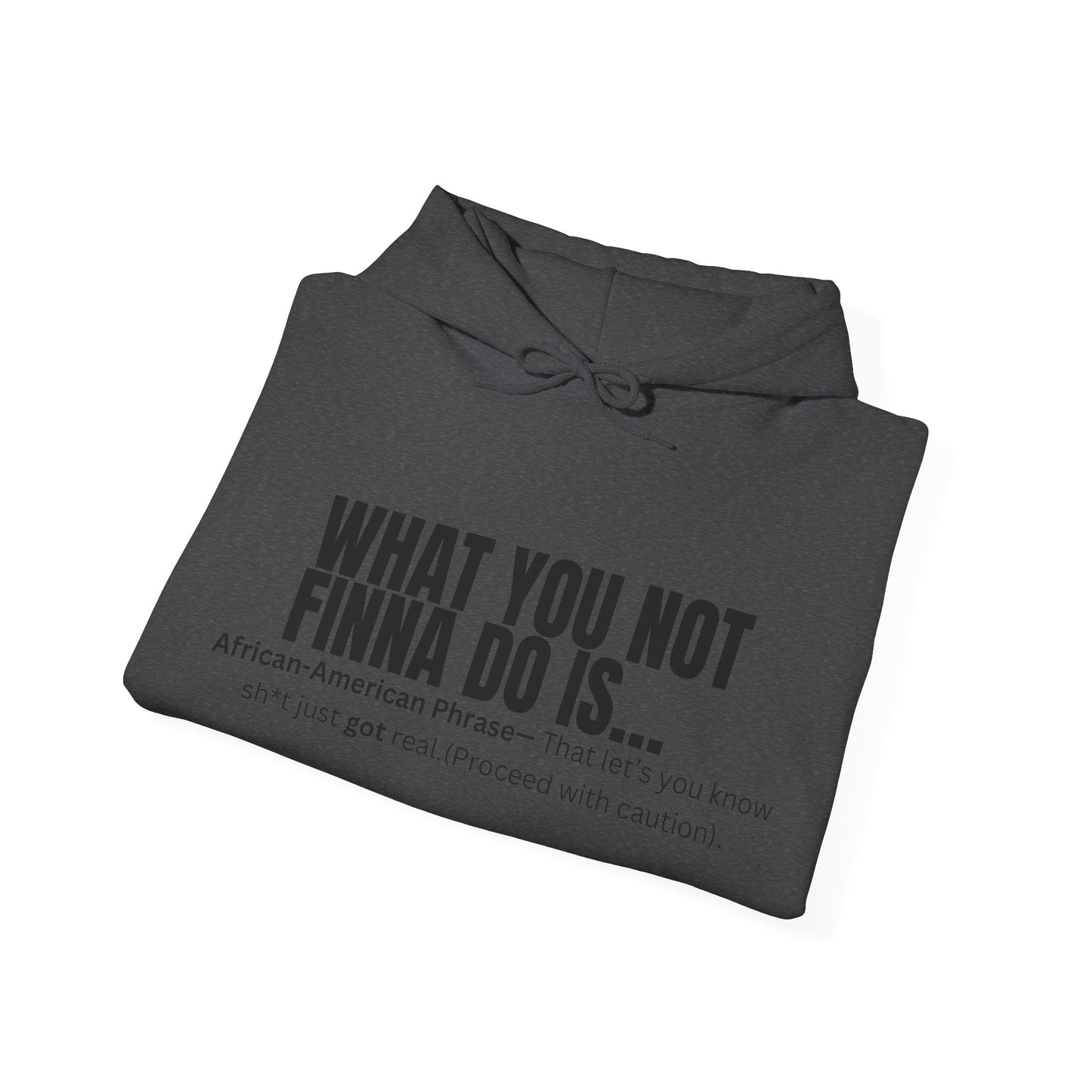 What you not Hoodie