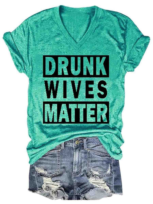 Drunk Wives Matter Shirt