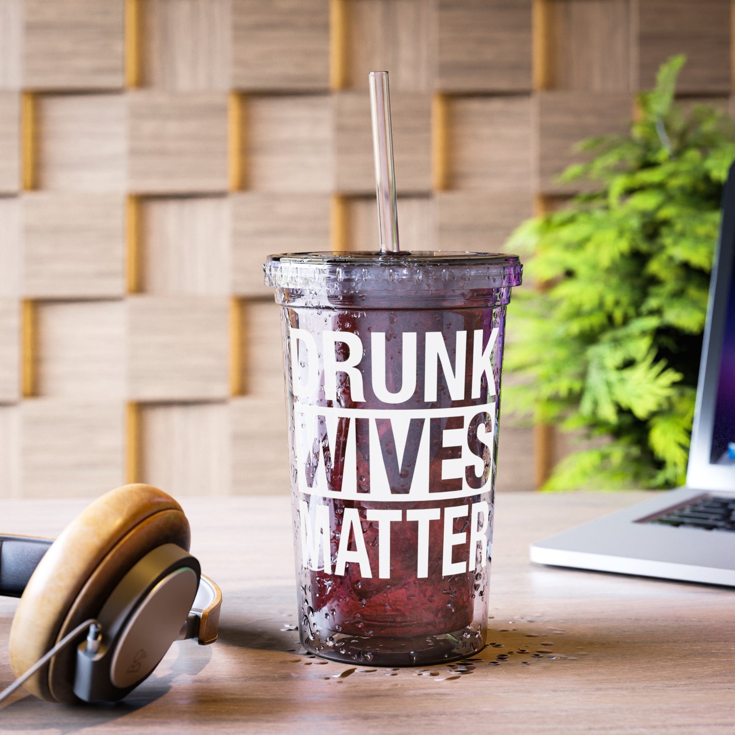 Drunk Wives Matter Funny Quote Cup