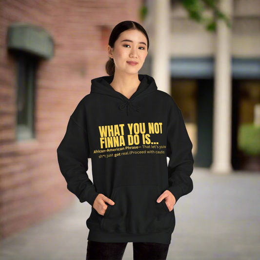 What you not Hoodie