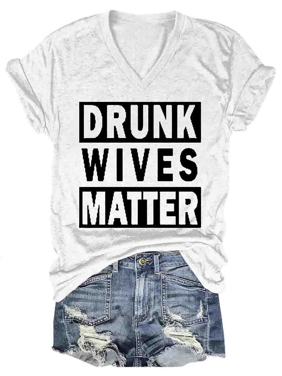 Drunk Wives Matter Shirt